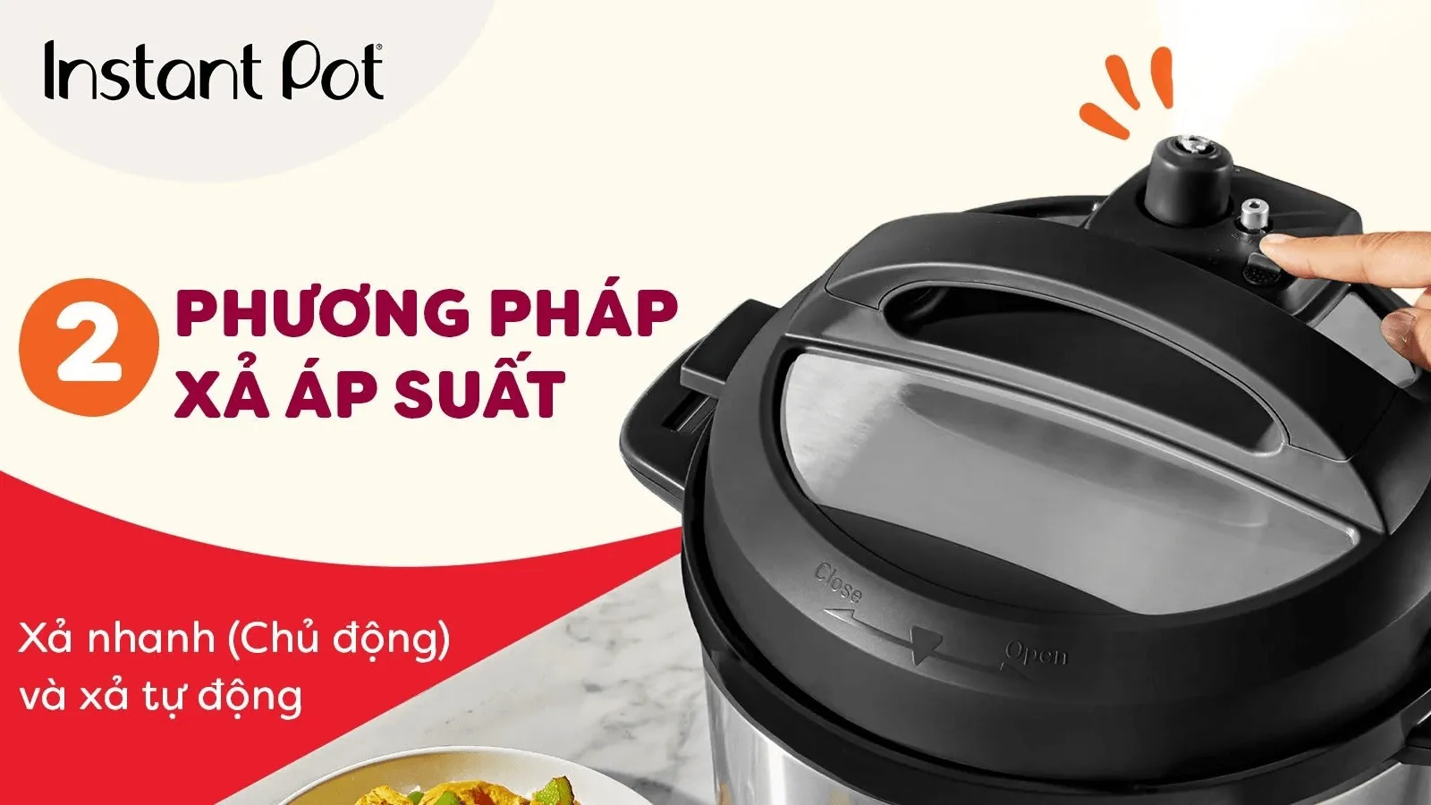 Cách xả áp nồi Instant Pot | Phân biệt 2 cơ chế và cách dùng đúng