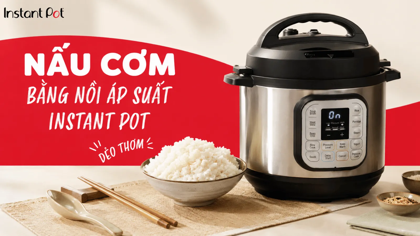 Nấu cơm bằng Instant Pot dẻo thơm với tỷ lệ nước chuẩn